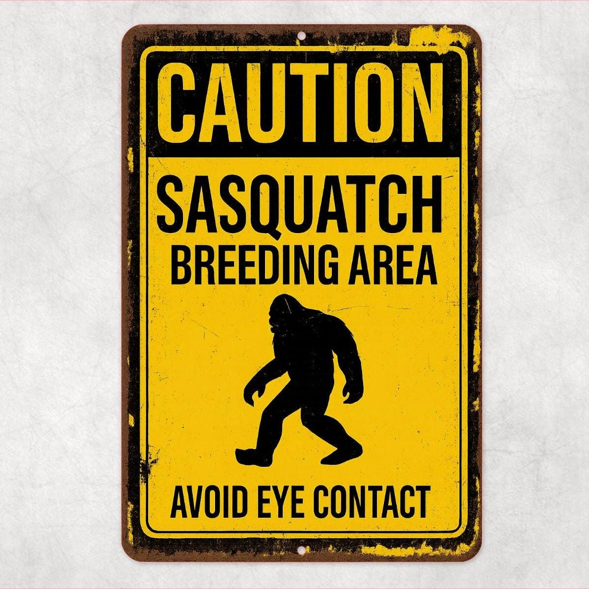 Funny Sasquatch Metal Sign, Sasquatch Breeding Area Sign, Distresses Warning Sign, Rustic Font 8x12 Aluminum Sign, UV Resistant Outdoor Sign