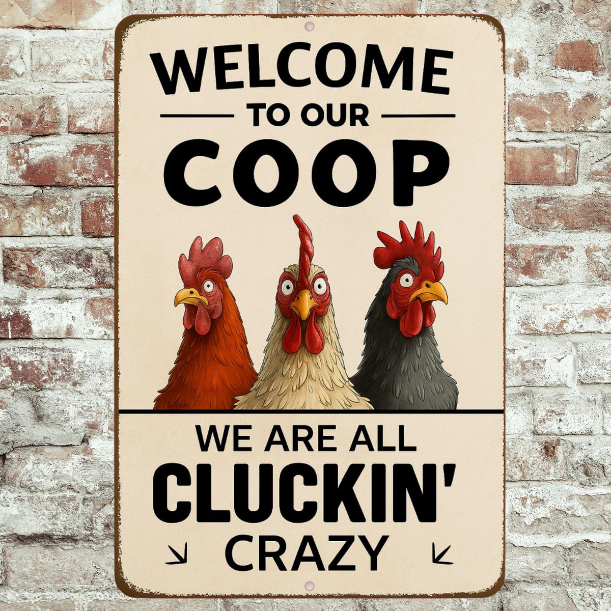Welcome To Our Coop Sign, Funny Chicken Sign, Distressed Style Sign, 8x12 Aluminum Sign, UV Resistant Outdoor Sign, Door Sign
