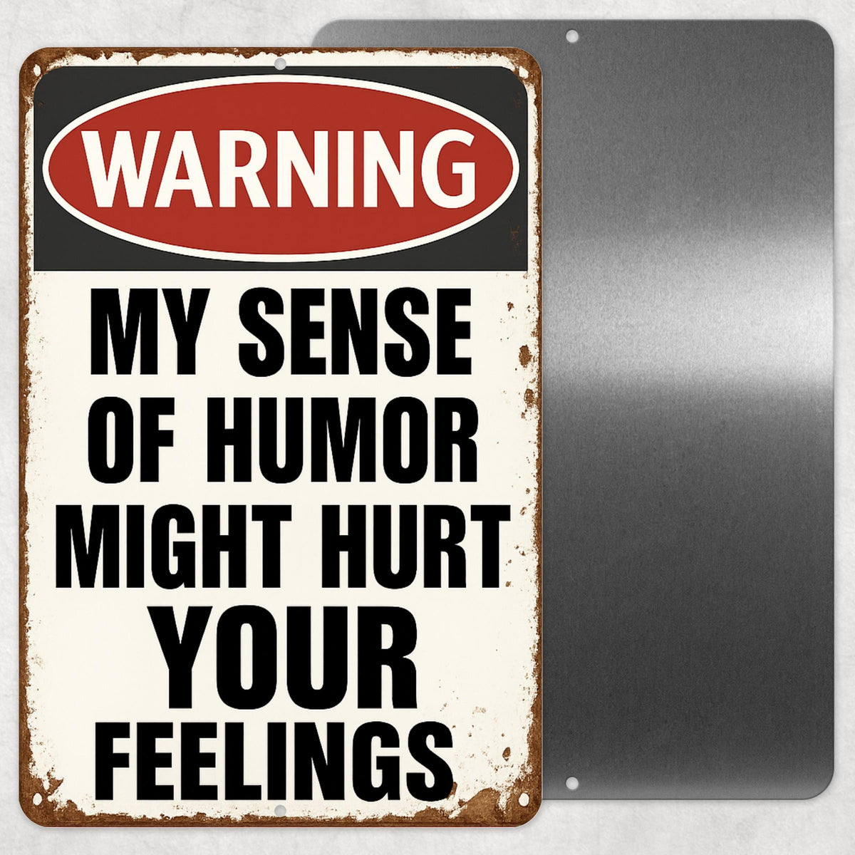 Funny Warning Metal Sign, Sense of Humor Sign, Distresses Warning Sign, Rustic Font 8x12 Aluminum Road Sign, UV Resistant Outdoor Sign 12x18