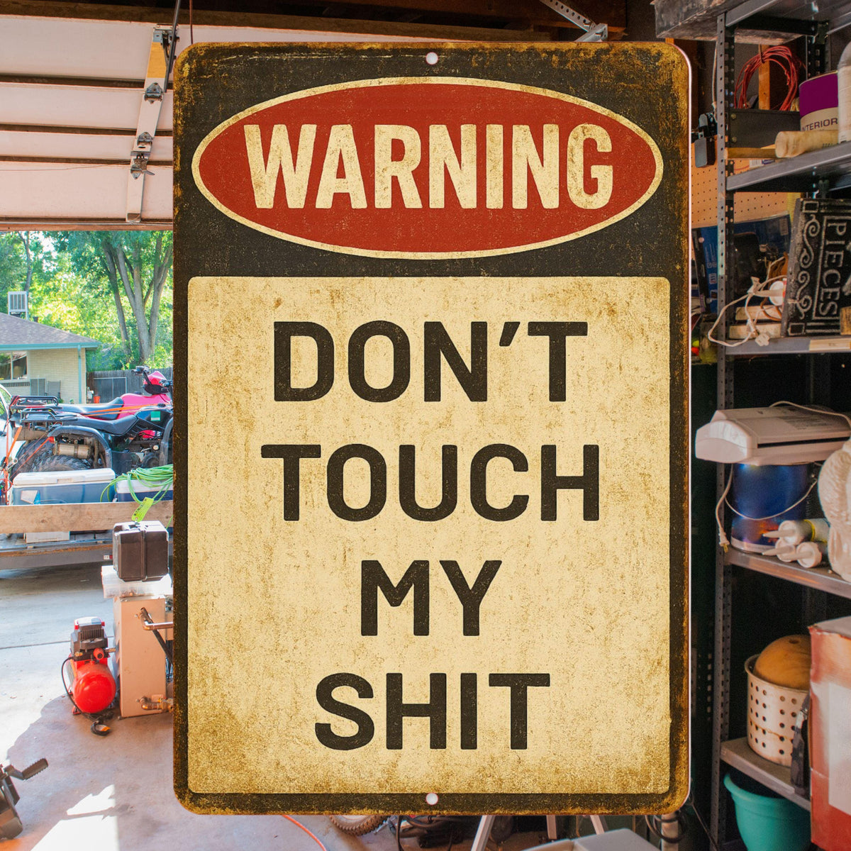 Funny Warning Sign – 8x12 “Don’t Touch My Shit” Metal Wall Sign, Sarcastic Garage, Shop, or Man Cave Decor, Dad Gift
