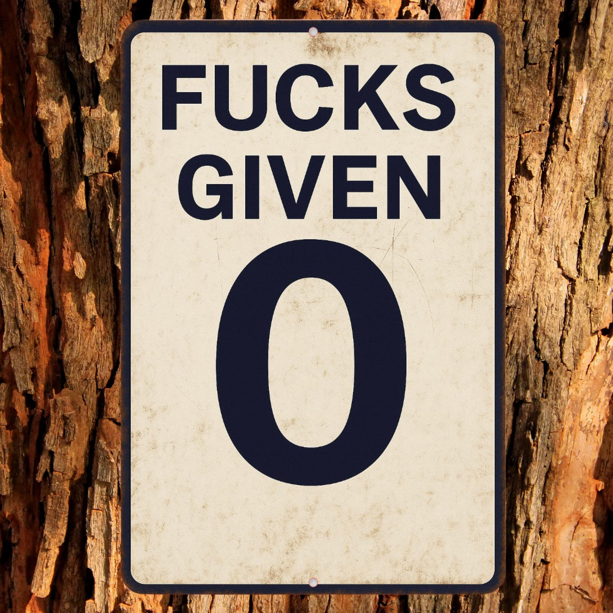 Rustic FUCKS Given 0 Metal Sign, Funny Sarcastic Sign, Vintage Style Sign, 8x12 Aluminum Decorative Sign, UV Resistant Outdoor Sign