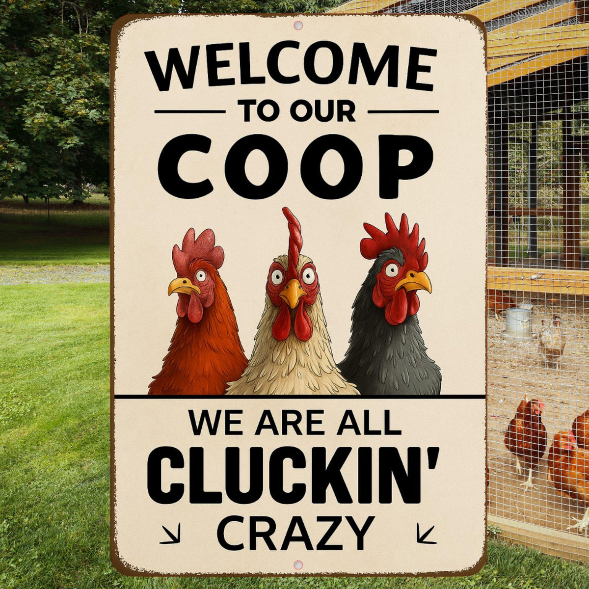 Welcome To Our Coop Sign, Funny Chicken Sign, Distressed Style Sign, 8x12 Aluminum Sign, UV Resistant Outdoor Sign, Door Sign