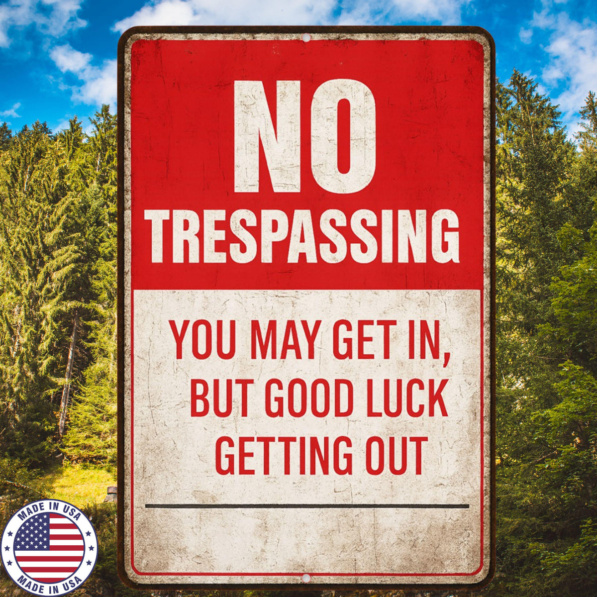 No Trespassing Funny Sign – 8x12 Metal Warning Sign for Property – Good Luck Getting Out Rustic Outdoor Decor, Cabin Decor, Yard Sign