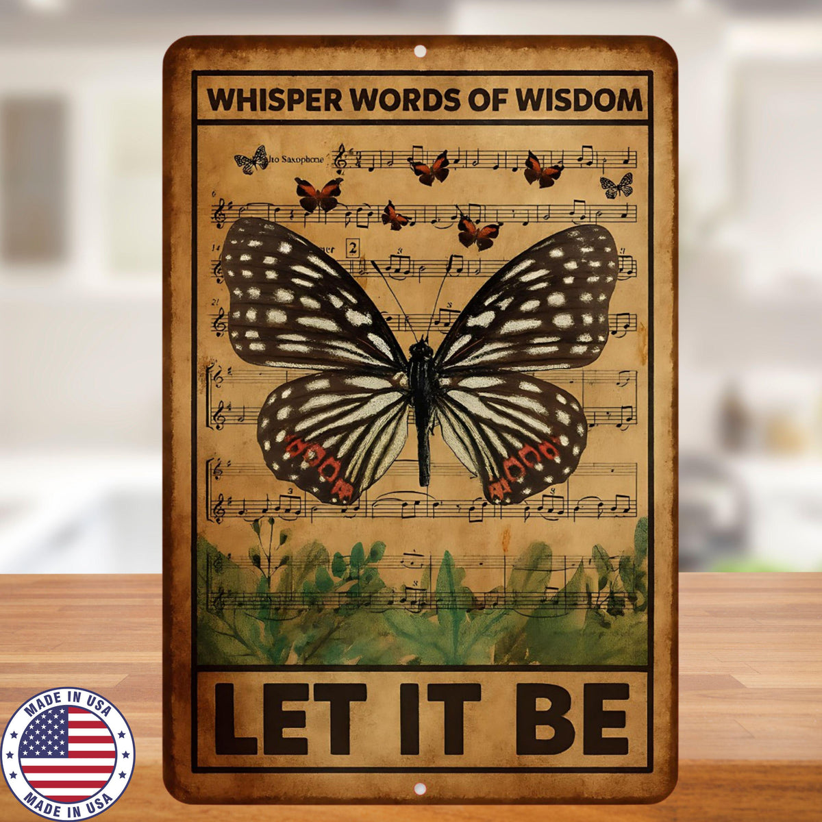Let It Be Metal Sign - Whisper Words of Wisdom Butterfly Wall Art, 8x12 UV Resistant Sublimated Sign, Beatles Inspired Home Decor