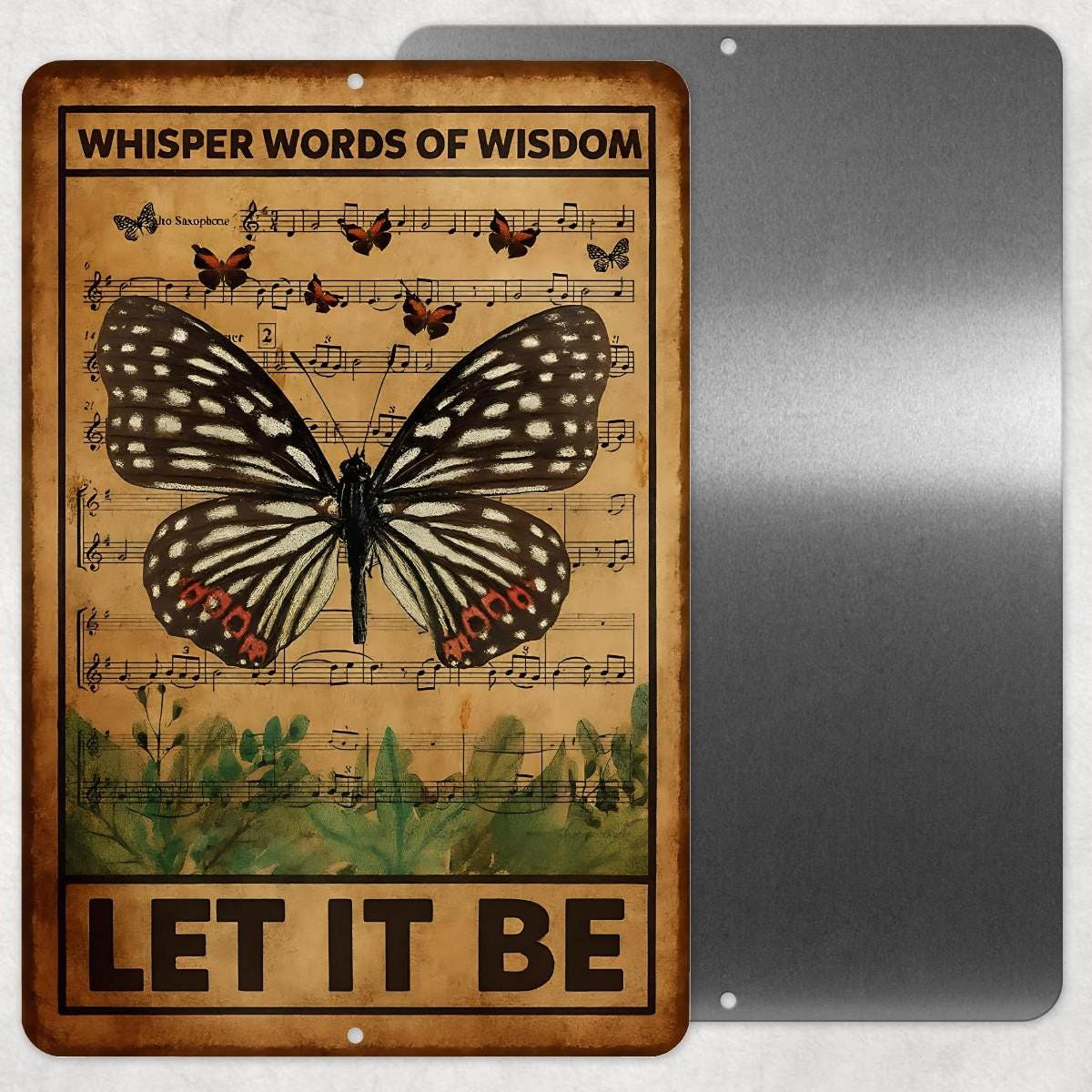 Let It Be Metal Sign - Whisper Words of Wisdom Butterfly Wall Art, 8x12 UV Resistant Sublimated Sign, Beatles Inspired Home Decor