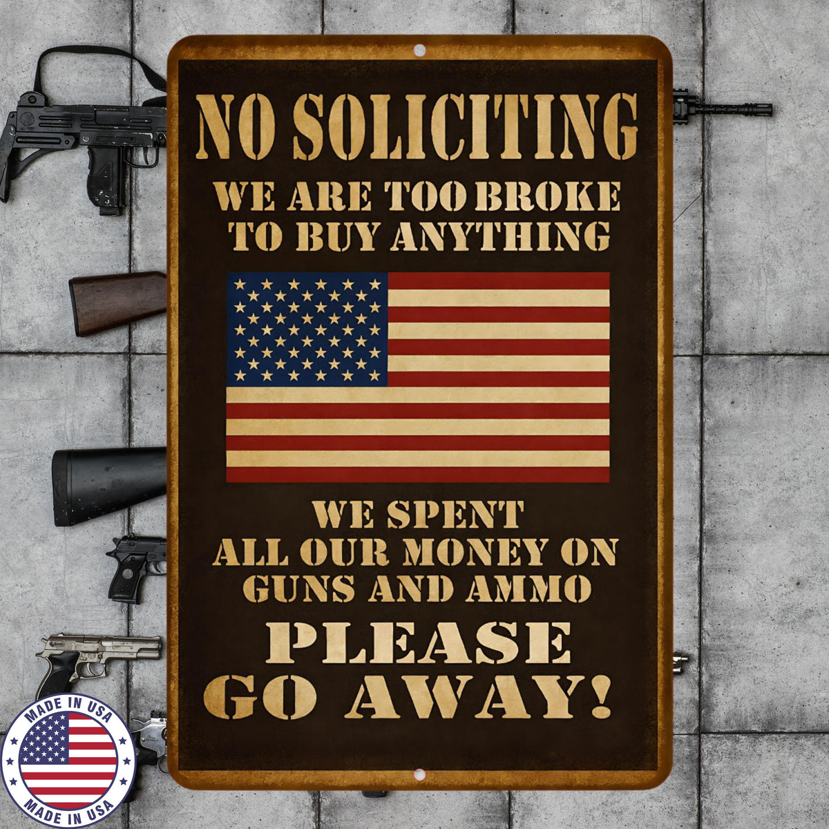 No Soliciting Sign Funny Patriotic 8x12 Metal Wall Decor – UV Resistant Guns & Ammo Warning Sign for Porch, Home, or Man Cave