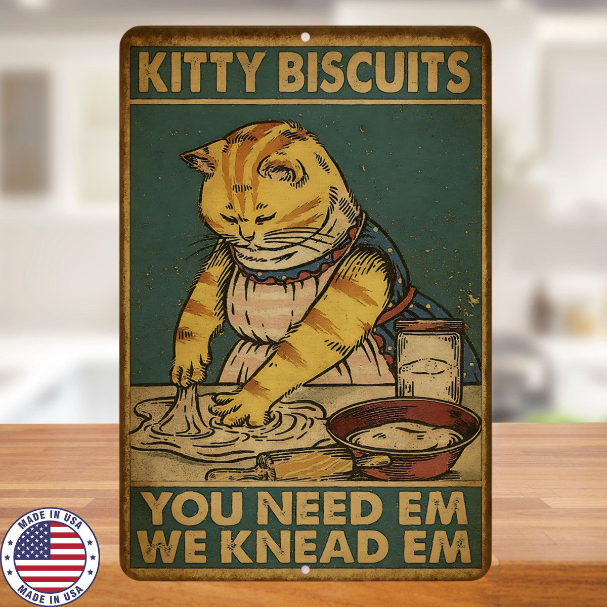 Kitty Biscuits Sign – Funny Cat Kitchen Wall Decor, 8x12 UV Resistant Vintage Metal Sign, You Need ’Em We Knead ’Em Gift