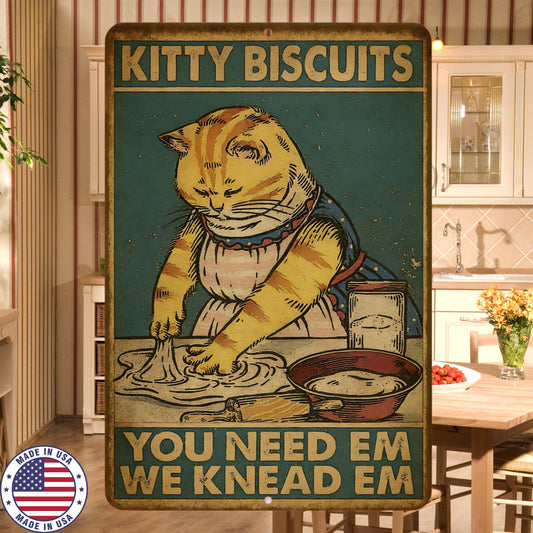 Kitty Biscuits Sign – Funny Cat Kitchen Wall Decor, 8x12 UV Resistant Vintage Metal Sign, You Need ’Em We Knead ’Em Gift