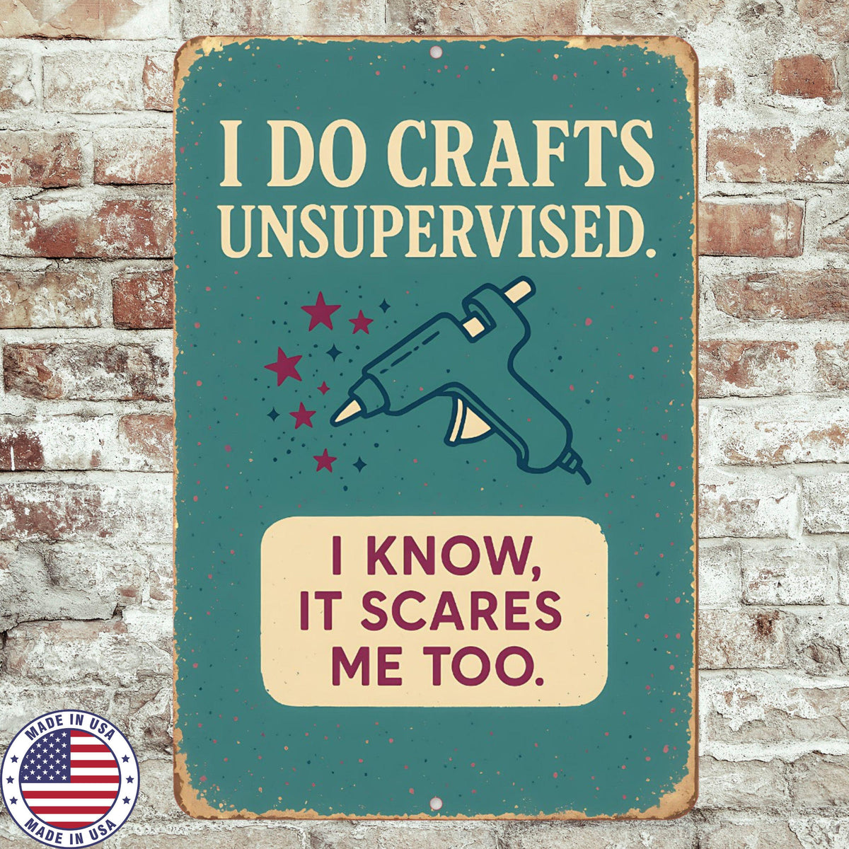 Funny Craft Room Sign – 8x12 UV Resistant Sublimated Metal Wall Decor – “I Do Crafts Unsupervised” Gift for Crafters