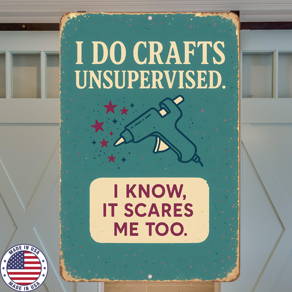Funny Craft Room Sign – 8x12 UV Resistant Sublimated Metal Wall Decor – “I Do Crafts Unsupervised” Gift for Crafters