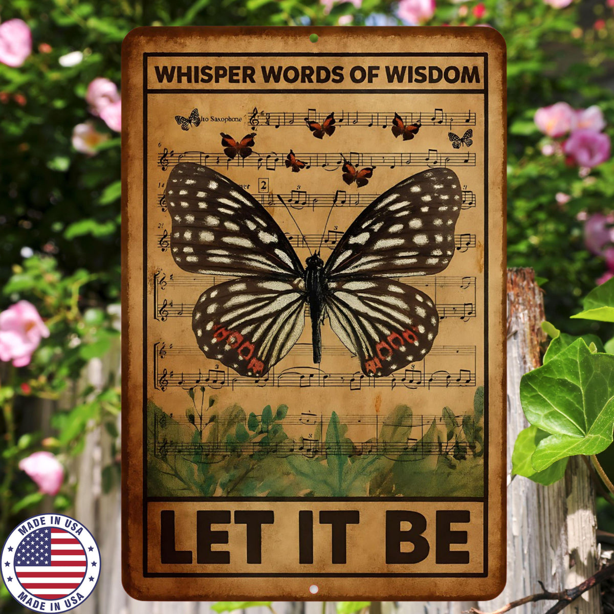 Let It Be Metal Sign - Whisper Words of Wisdom Butterfly Wall Art, 8x12 UV Resistant Sublimated Sign, Beatles Inspired Home Decor