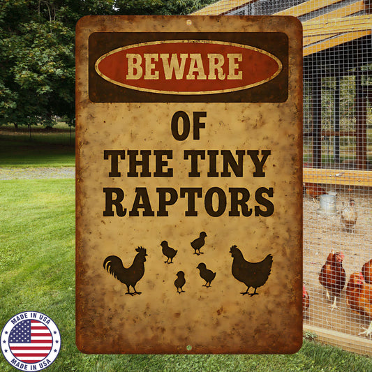 Beware of the Tiny Raptors Sign – Funny 8x12 Chicken Coop Metal Sign, UV Resistant Sublimated Farmhouse Wall Decor