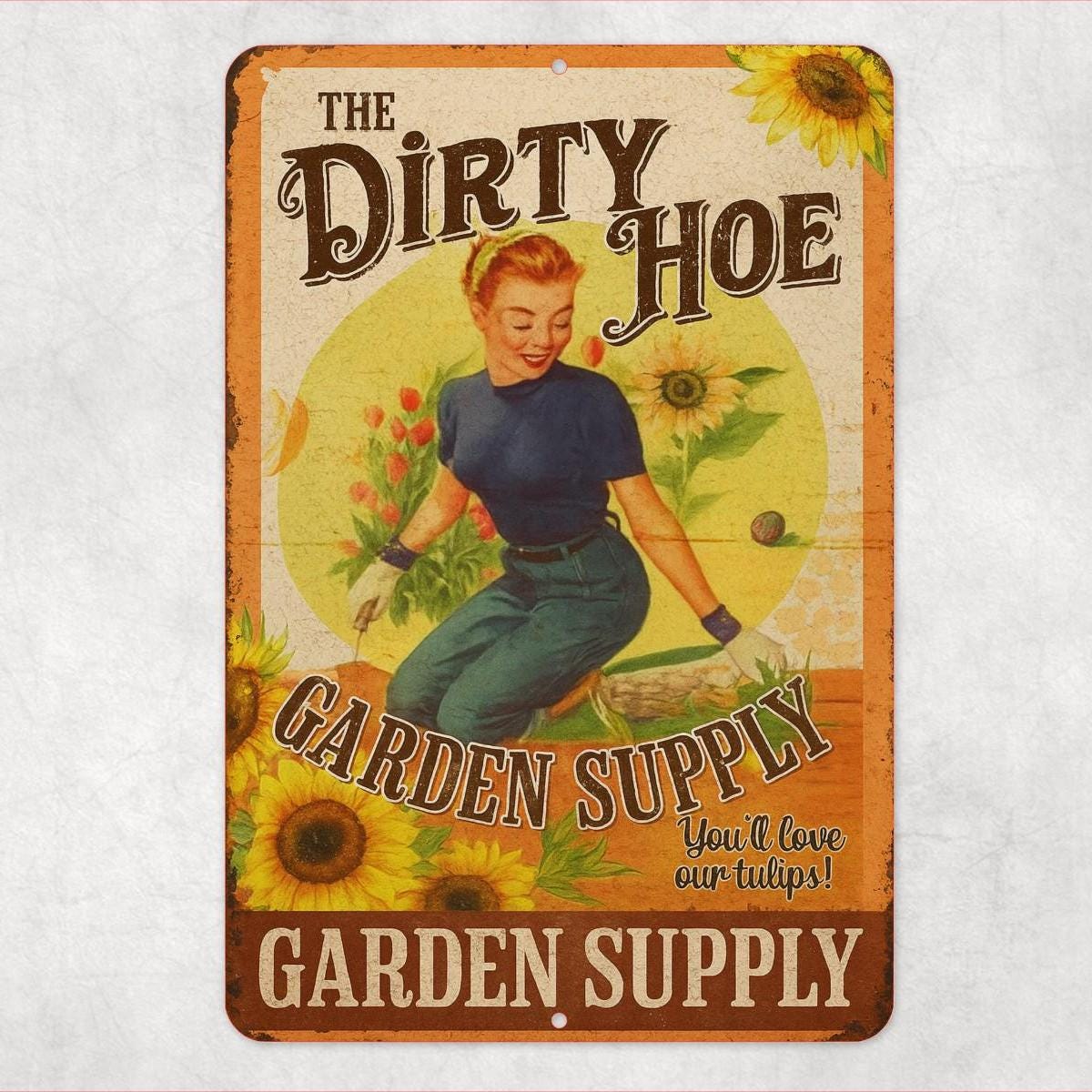 The Dirty Hoe Garden Supply Sign – Funny Vintage Pin-Up Metal Wall Art – 8x12 UV Resistant Sublimation – Retro Gardening Décor – Made in USA