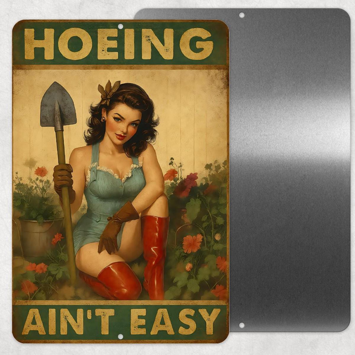 Hoeing Ain’t Easy Pin-Up Girl Sign – 8x12 UV Resistant Aluminum Metal Wall Decor – Funny Retro Gardening Sign