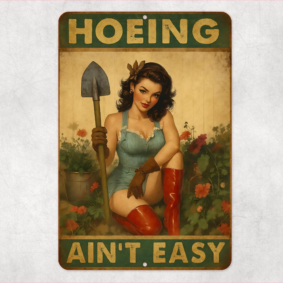 Hoeing Ain’t Easy Pin-Up Girl Sign – 8x12 UV Resistant Aluminum Metal Wall Decor – Funny Retro Gardening Sign