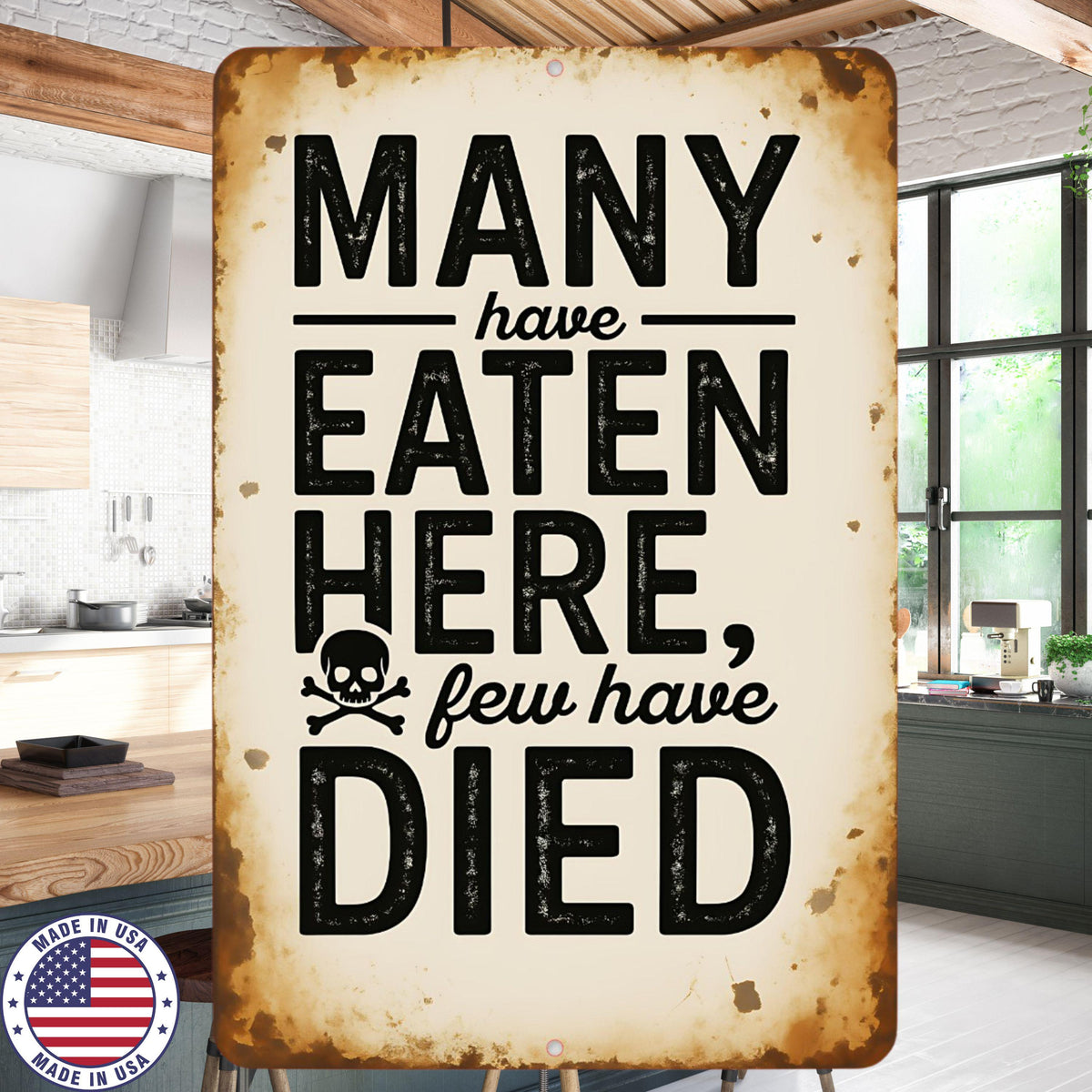 Many Have Eaten Here Few Have Died Sign – Funny Kitchen Wall Art – 8x12 UV Resistant Aluminum – Rustic Cafe, Diner, Home Decor