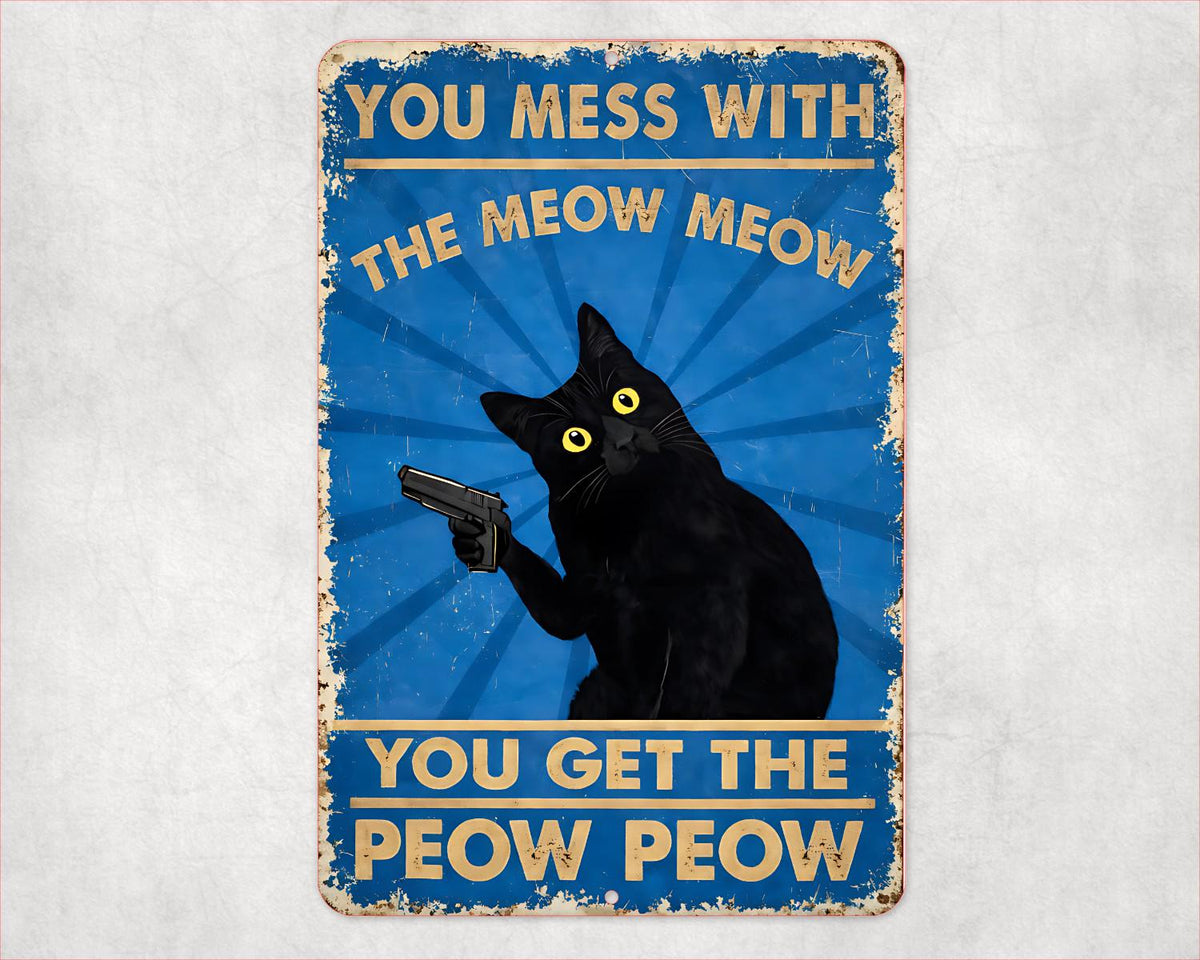 Funny Cat Metal Sign | Meow Meow Peow Peow Sign | 8x12 Aluminum Cat Humor Wall Art | She Shed Garage Decor