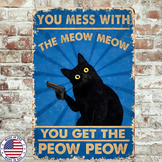Funny Cat Metal Sign | Meow Meow Peow Peow Sign | 8x12 Aluminum Cat Humor Wall Art | She Shed Garage Decor