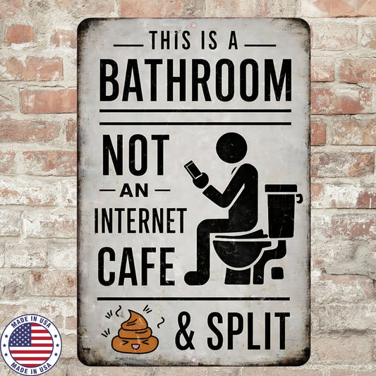 Funny Bathroom Metal Sign | This Is a Bathroom Not an Internet Cafe Sign | 8x12 Aluminum Restroom Humor Wall Decor