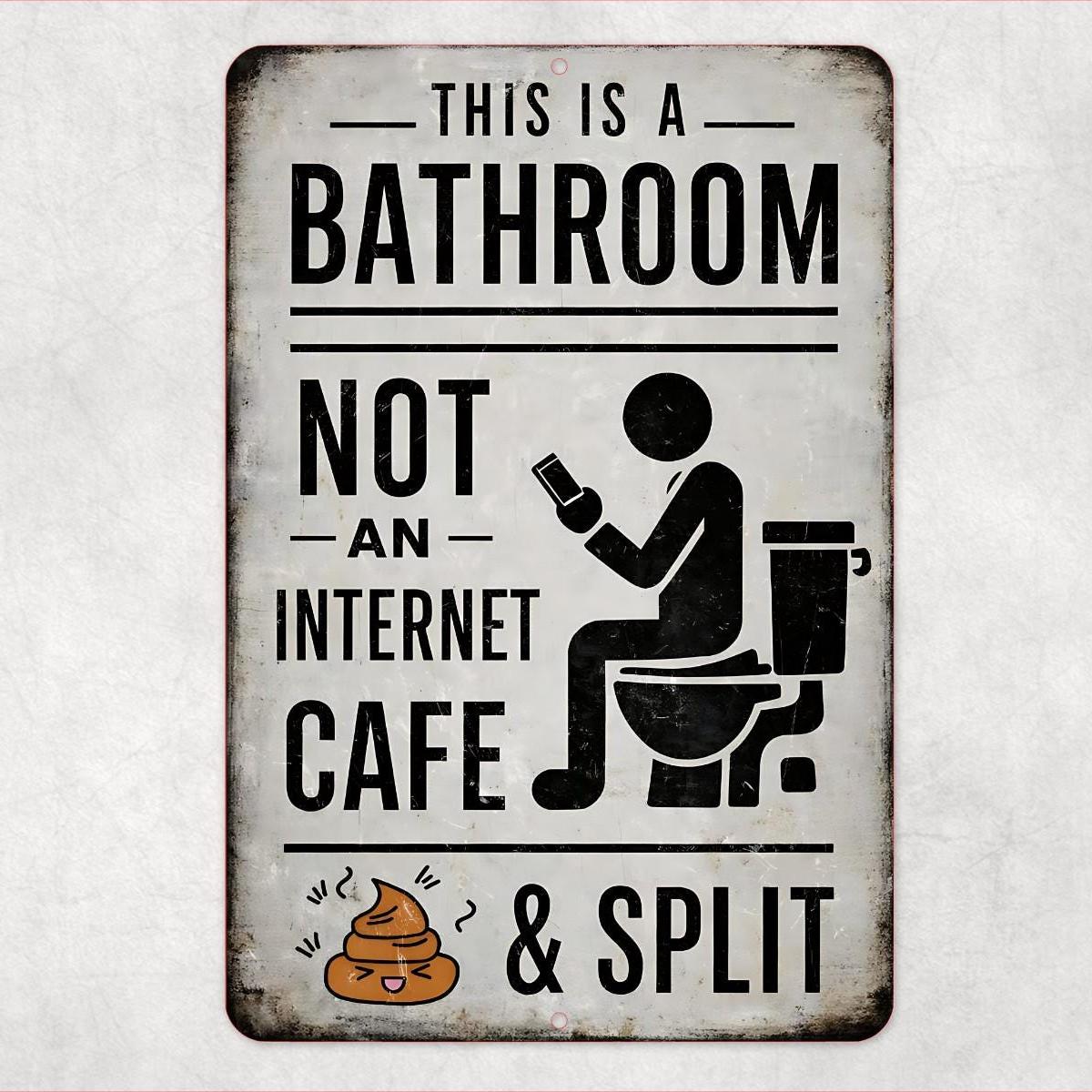 Funny Bathroom Metal Sign | This Is a Bathroom Not an Internet Cafe Sign | 8x12 Aluminum Restroom Humor Wall Decor