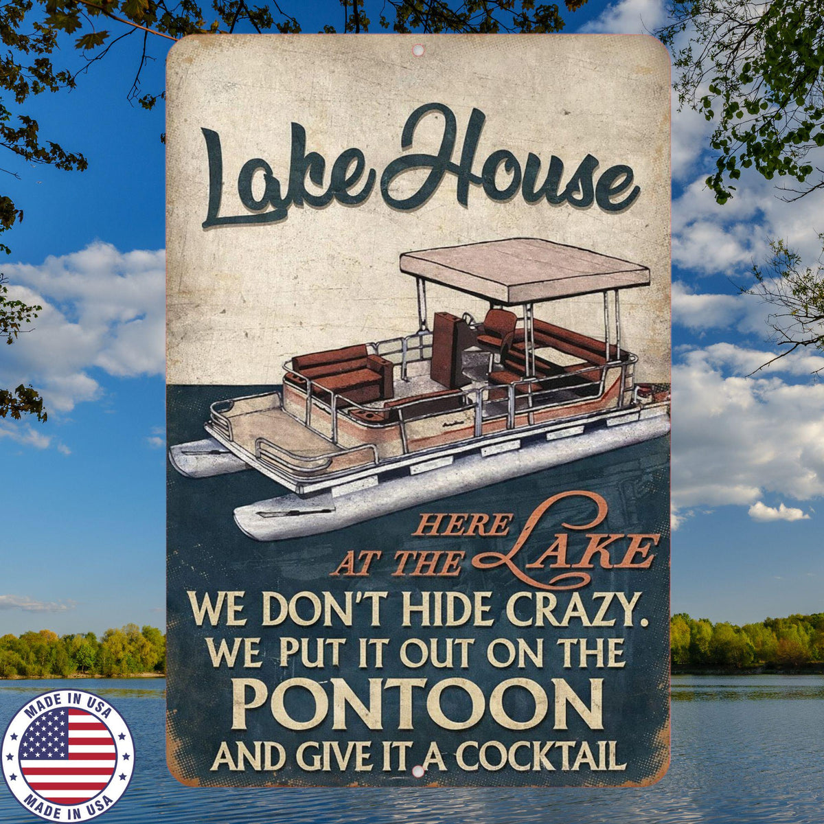 Lake House Pontoon Sign Funny, We Don’t Hide Crazy Sign, Lake Humor Decor, Pontoon Boat Sign, Cabin Wall Art, Metal Sign 8x12 12x18