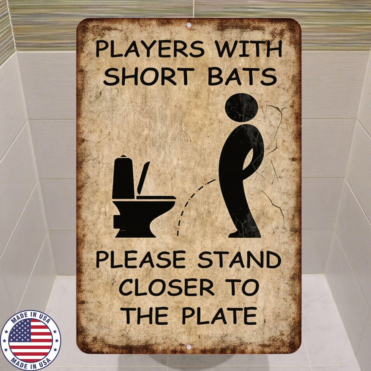 Funny Bathroom Sign Short Bats, Gag Gift Bathroom Decor, Funny Toilet Sign, Man Cave Bathroom Sign, Restroom Humor Metal Sign 8x12 12x18