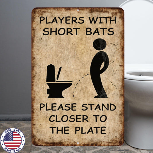 Funny Bathroom Sign Short Bats, Gag Gift Bathroom Decor, Funny Toilet Sign, Man Cave Bathroom Sign, Restroom Humor Metal Sign 8x12 12x18