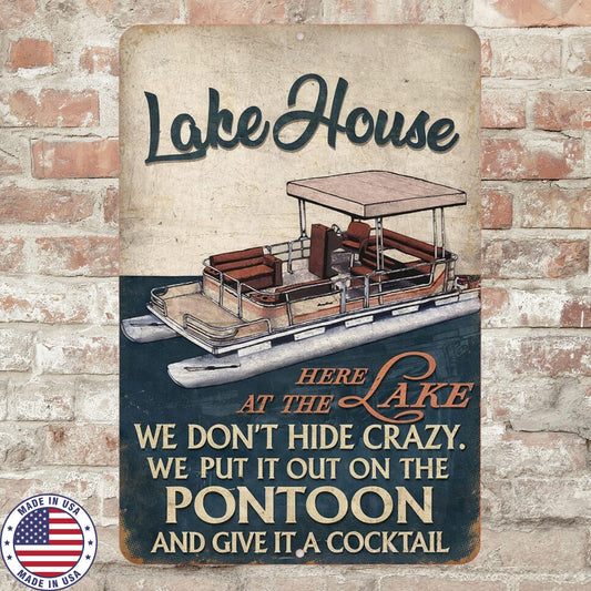 Lake House Pontoon Sign Funny, We Don’t Hide Crazy Sign, Lake Humor Decor, Pontoon Boat Sign, Cabin Wall Art, Metal Sign 8x12 12x18