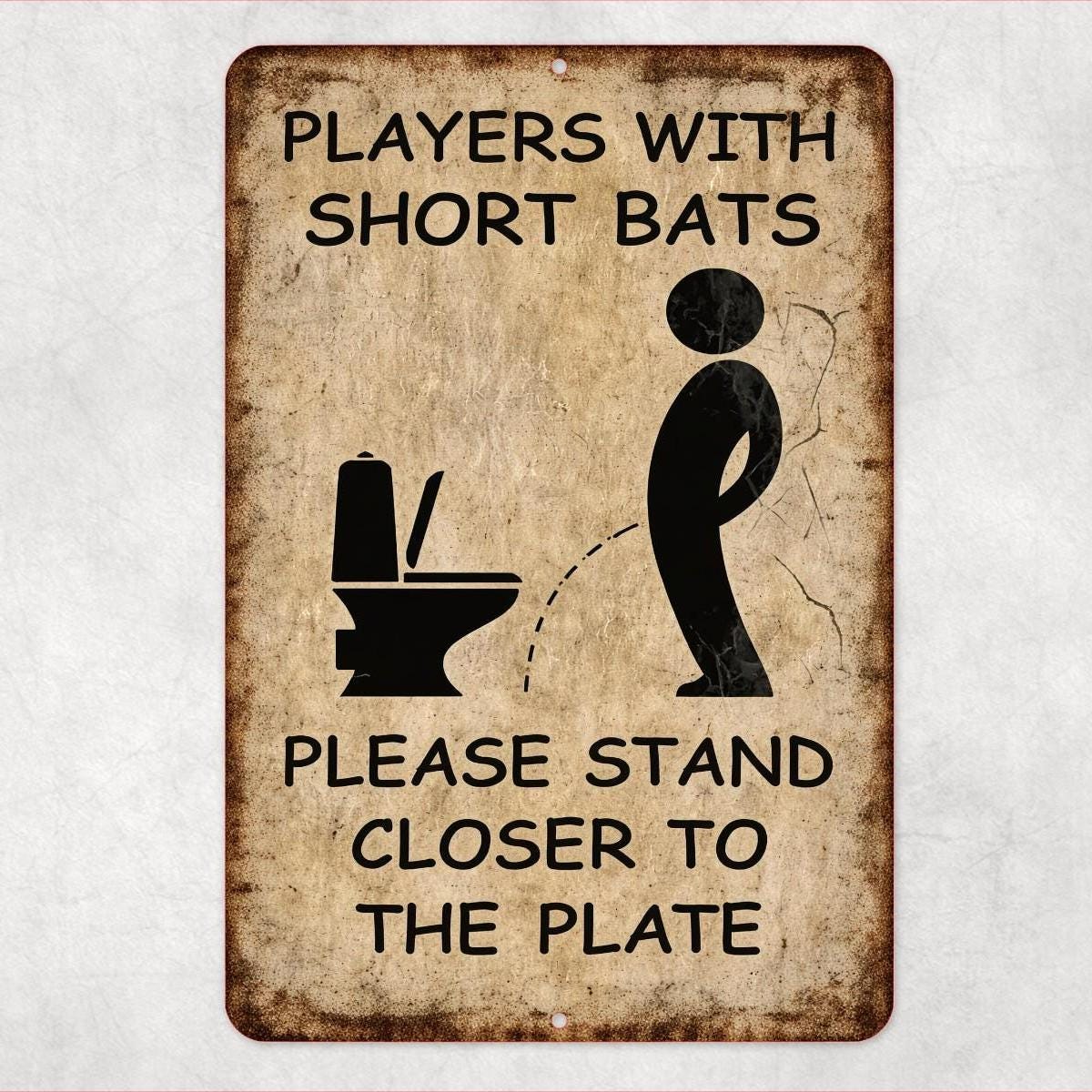 Funny Bathroom Sign Short Bats, Gag Gift Bathroom Decor, Funny Toilet Sign, Man Cave Bathroom Sign, Restroom Humor Metal Sign 8x12 12x18