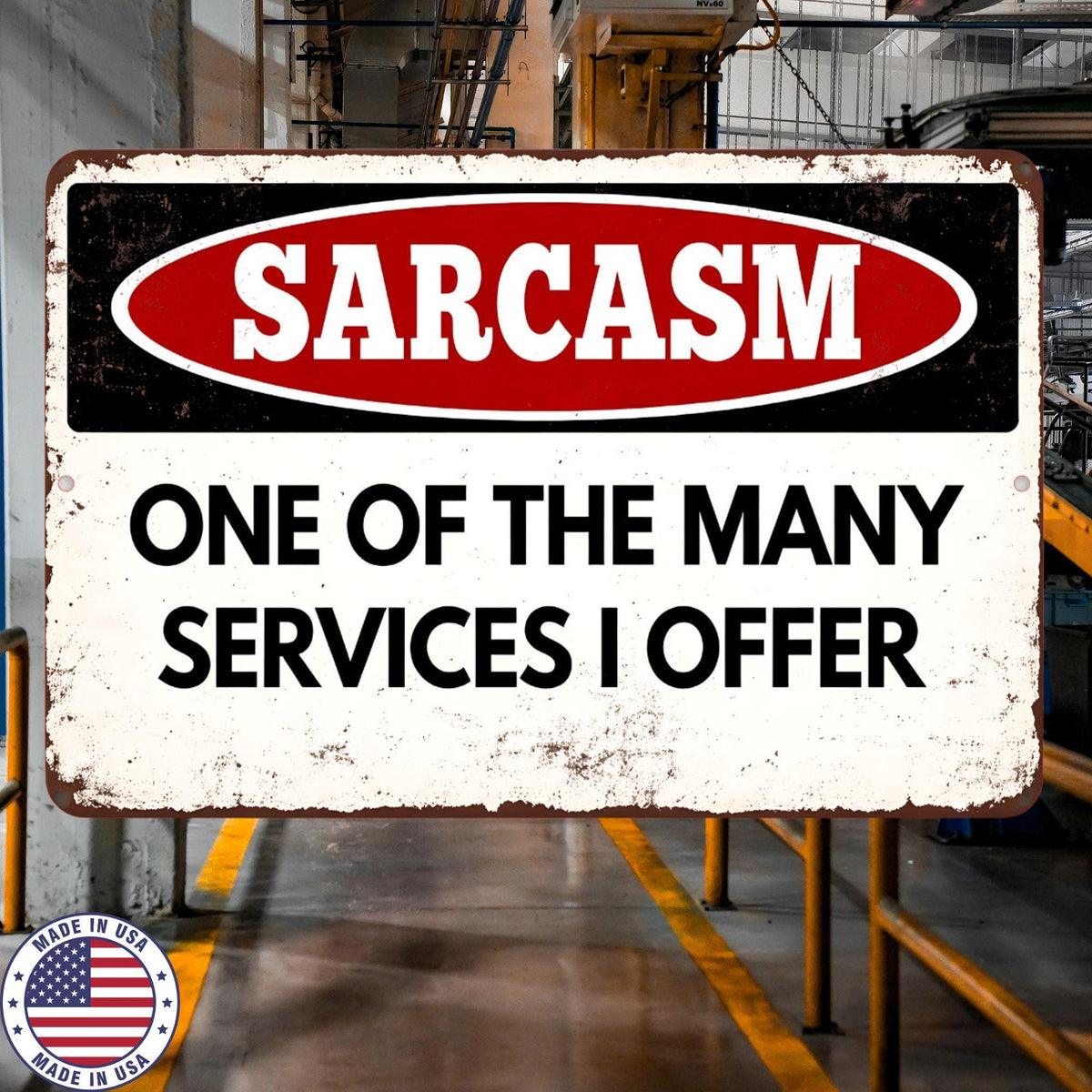 Sarcasm Sign Funny Office Decor, Coworker Gift Idea, Funny Work Sign, Office Wall Art Humor, Desk Decor, Metal Funny Sign 8x12 12x18