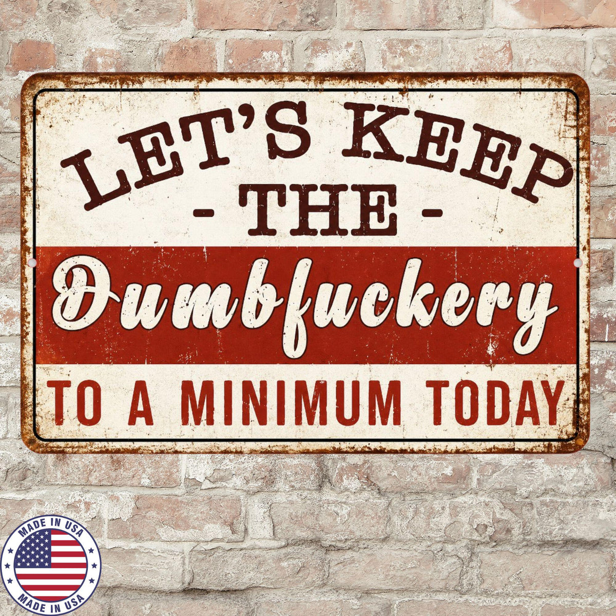 Funny Sarcastic Sign Adult Humor Decor, Offensive Quote Sign, Man Cave Bar Sign, Rustic Metal Wall Art, Gag Gift, 8x12 12x18 Dumbfuckery