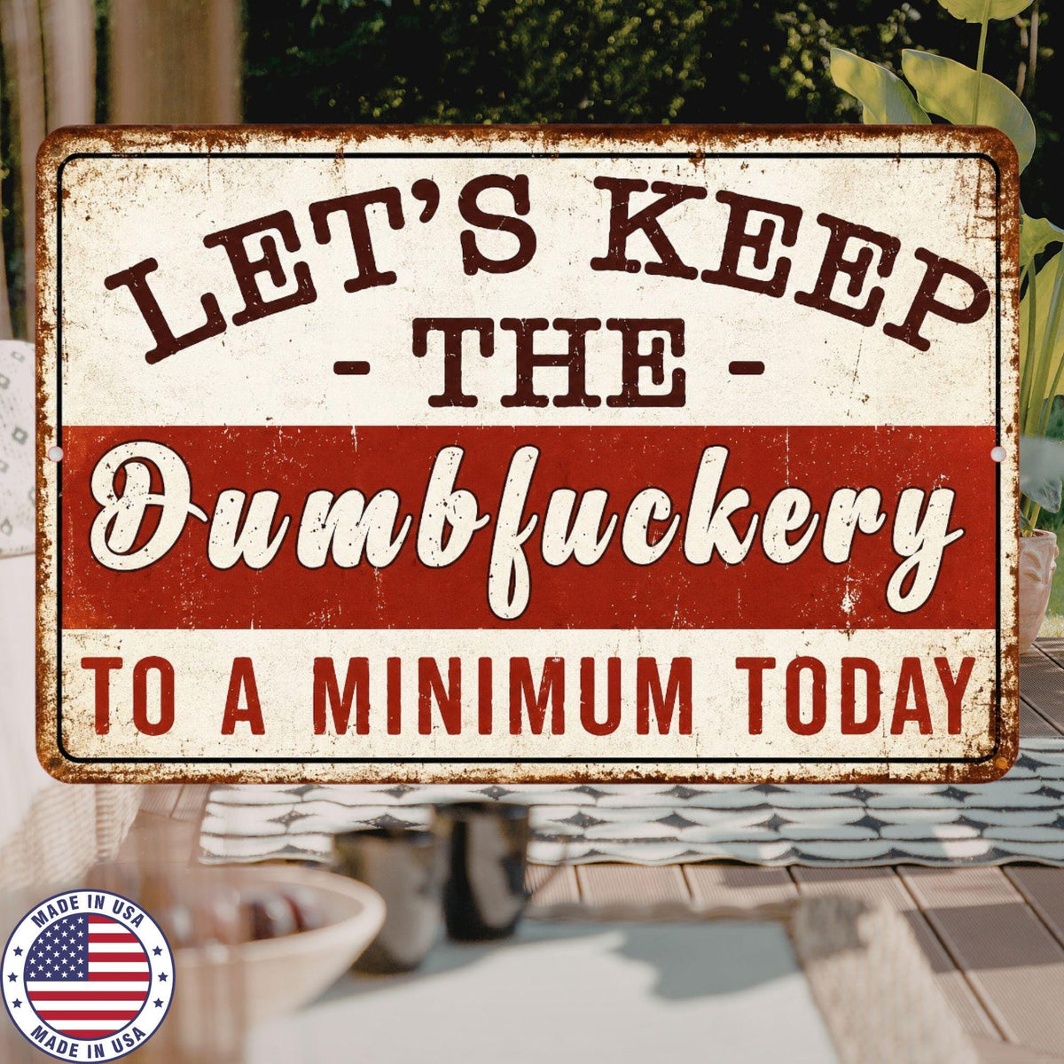 Funny Sarcastic Sign Adult Humor Decor, Offensive Quote Sign, Man Cave Bar Sign, Rustic Metal Wall Art, Gag Gift, 8x12 12x18 Dumbfuckery