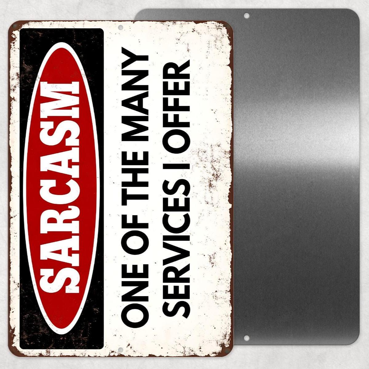 Sarcasm Sign Funny Office Decor, Coworker Gift Idea, Funny Work Sign, Office Wall Art Humor, Desk Decor, Metal Funny Sign 8x12 12x18