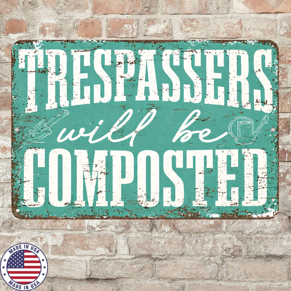 Funny Garden Sign Trespassers Will Be Composted, Gardening Humor Sign, Yard Warning Sign, Funny Outdoor Decor, Metal Garden Sign 8x12 12x18