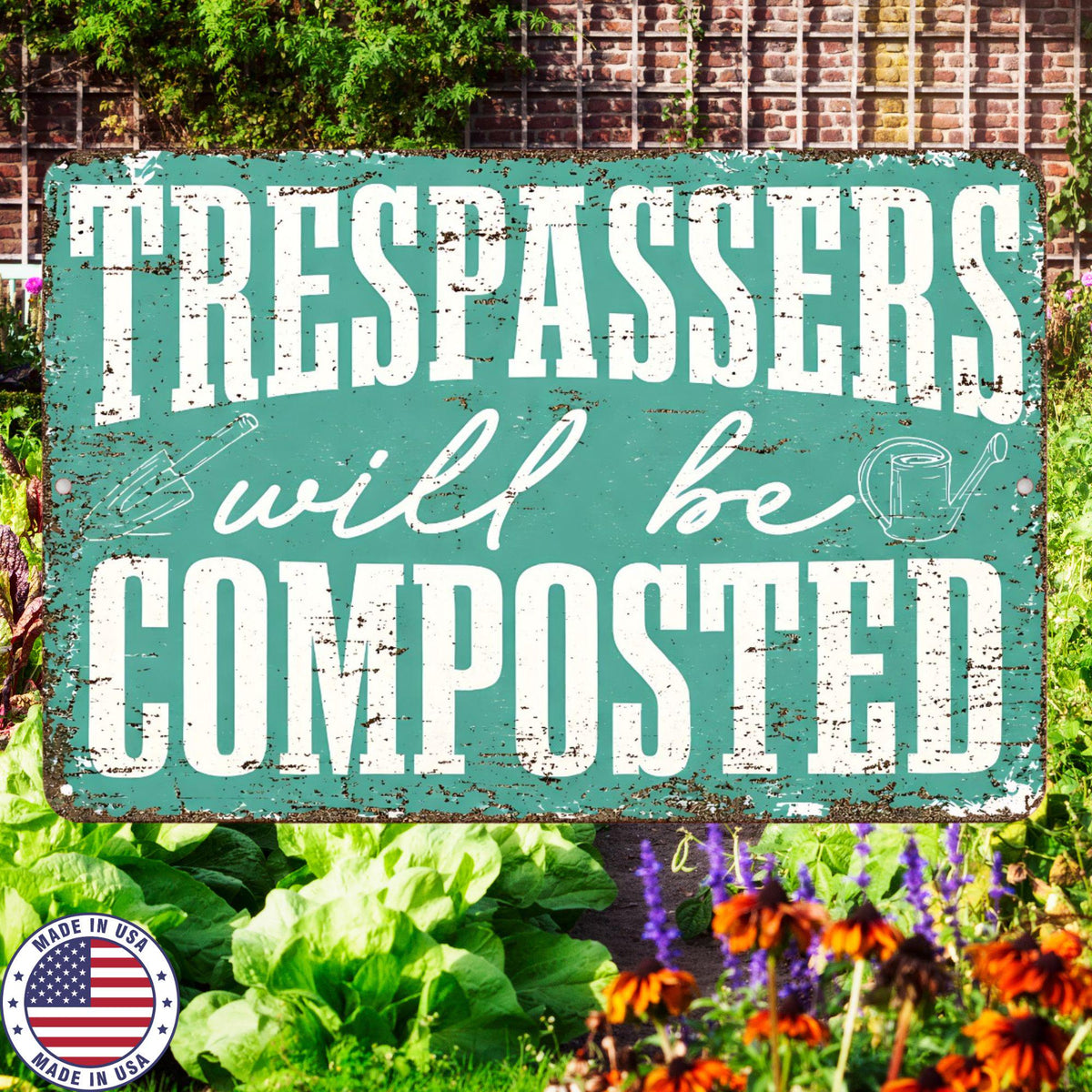 Funny Garden Sign Trespassers Will Be Composted, Gardening Humor Sign, Yard Warning Sign, Funny Outdoor Decor, Metal Garden Sign 8x12 12x18