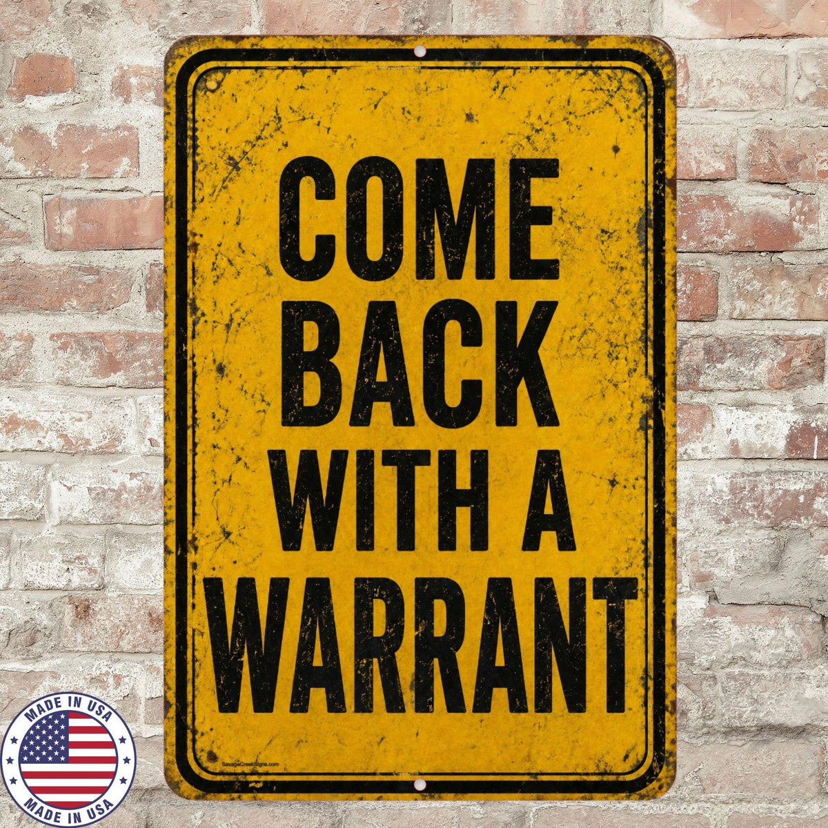 Come Back With A Warrant Sign, Funny No Trespassing Aluminum Sign, Yellow Warning Decor, Rustic Porch Garage Wall Art