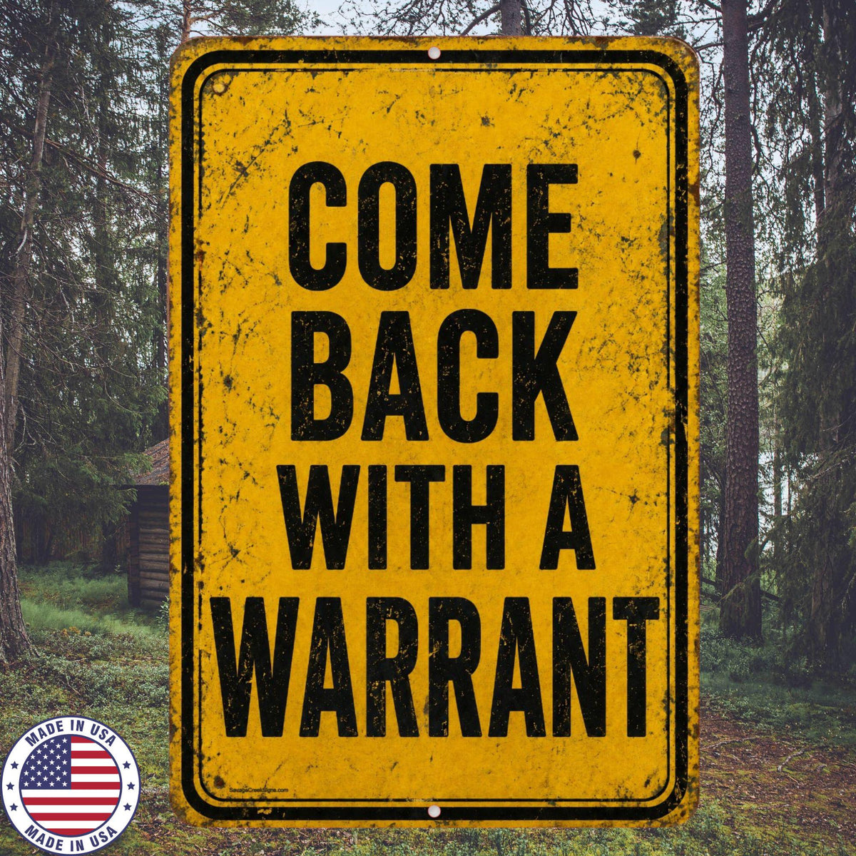 Come Back With A Warrant Sign, Funny No Trespassing Aluminum Sign, Yellow Warning Decor, Rustic Porch Garage Wall Art