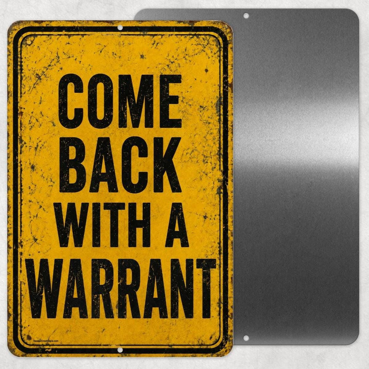 Come Back With A Warrant Sign, Funny No Trespassing Aluminum Sign, Yellow Warning Decor, Rustic Porch Garage Wall Art