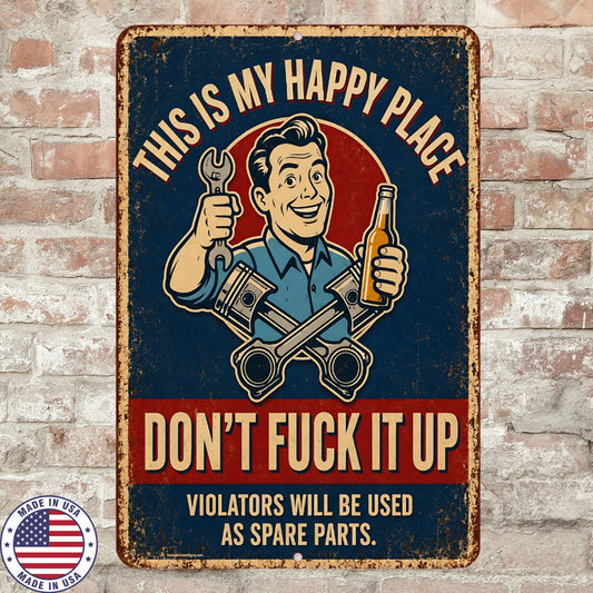 This Is My Happy Place Sign, Funny Garage Aluminum Sign, Mechanic Shop Decor, Adult Humor Man Cave Workshop Wall Art