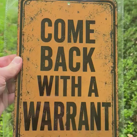 Come Back With A Warrant Sign, Funny No Trespassing Aluminum Sign, Yellow Warning Decor, Rustic Porch Garage Wall Art