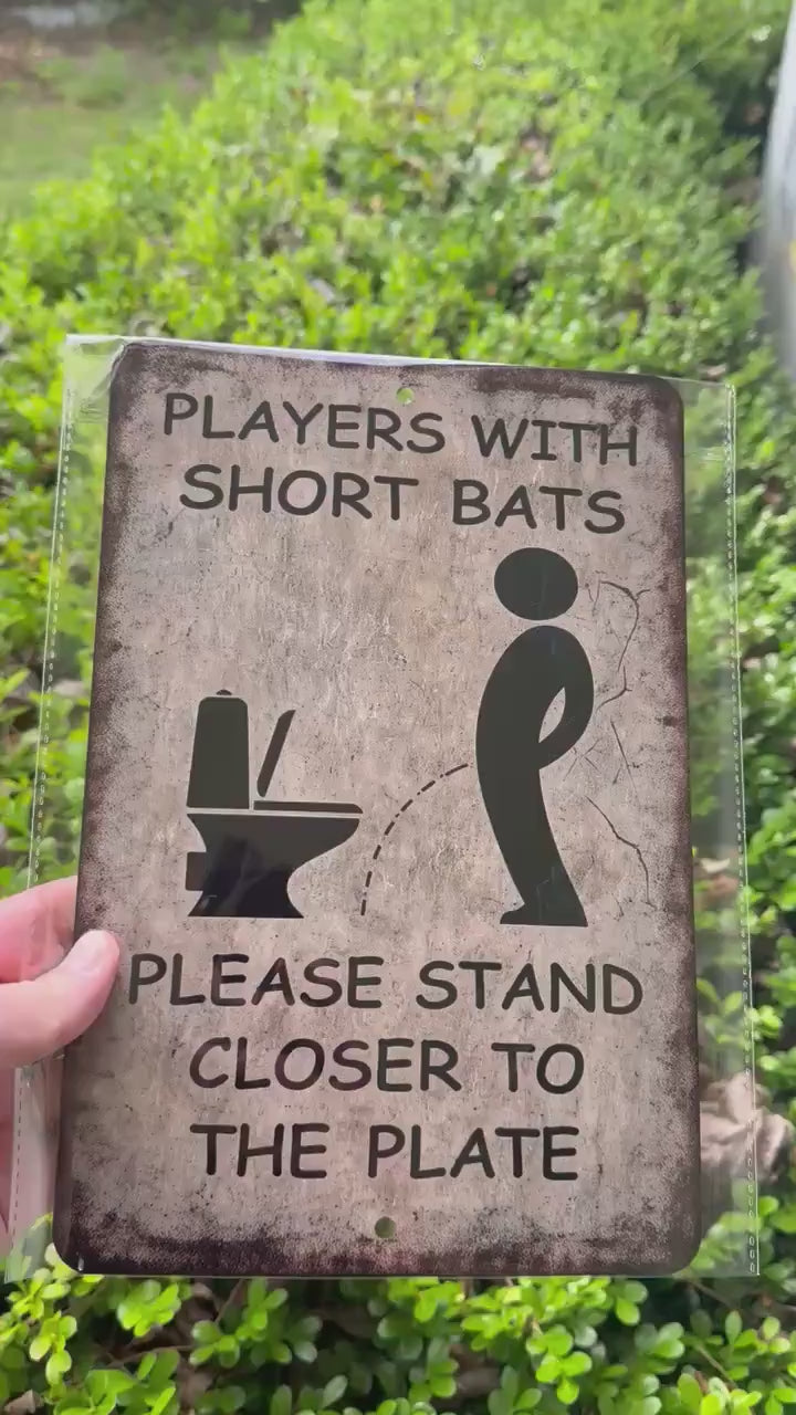Funny Bathroom Sign Short Bats, Gag Gift Bathroom Decor, Funny Toilet Sign, Man Cave Bathroom Sign, Restroom Humor Metal Sign 8x12 12x18