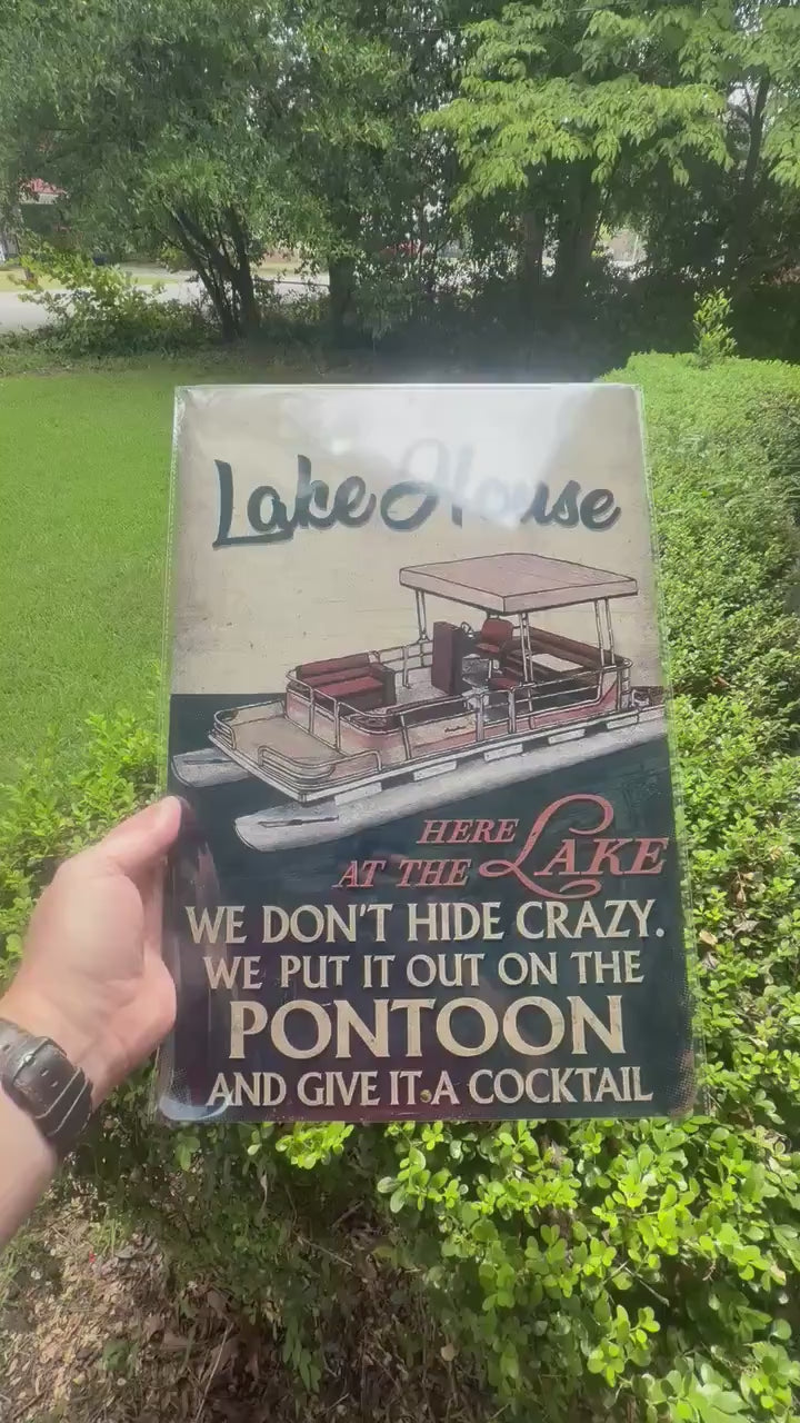 Lake House Pontoon Sign Funny, We Don’t Hide Crazy Sign, Lake Humor Decor, Pontoon Boat Sign, Cabin Wall Art, Metal Sign 8x12 12x18